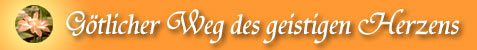 G�ttlicher Weg des geistigen Herzens