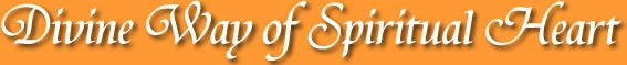 Divine Way of Spiritual Heart
